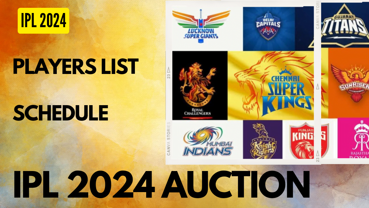 IPL 2024 Auction Reserved and Released Players List, Schedule, Date